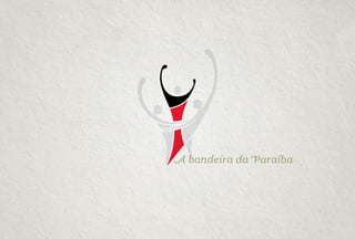 A bandeira da Paraíba
 