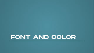FONT AND COLOR
 