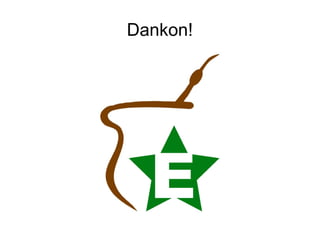 Dankon! 
