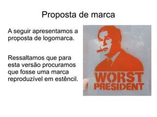 Proposta de marca 
A seguir apresentamos a 
proposta de logomarca. 
Ressaltamos que para 
esta versão procuramos 
que fosse uma marca 
reproduzível em estêncil. 
 