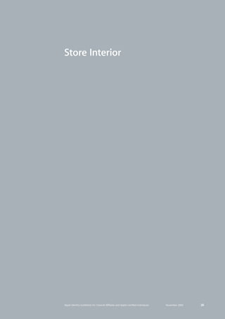 Apple Identity Guidelines for Channel AΣliates and Apple-Certified Individuals November 2009 28 
Store Interior 
 