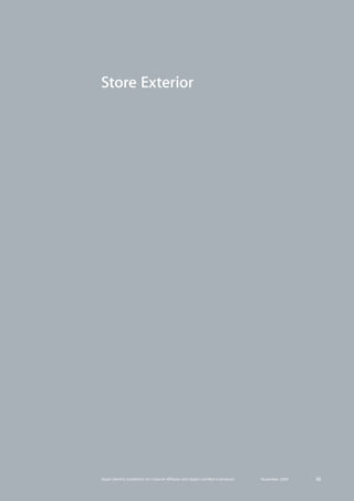 Apple Identity Guidelines for Channel AΣliates and Apple-Certified Individuals November 2009 32 
Store Exterior 
 