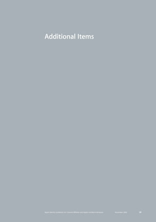 Apple Identity Guidelines for Channel AΣliates and Apple-Certified Individuals November 2009 39 
Additional Items 
 