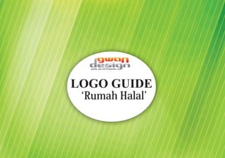 LOGO GUIDE
‘Rumah Halal’
 