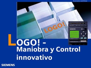 Automation and Drives




                La calidad
                interna es
               lo que vale




OGO! -
Maniobra y Control
innovativo
 