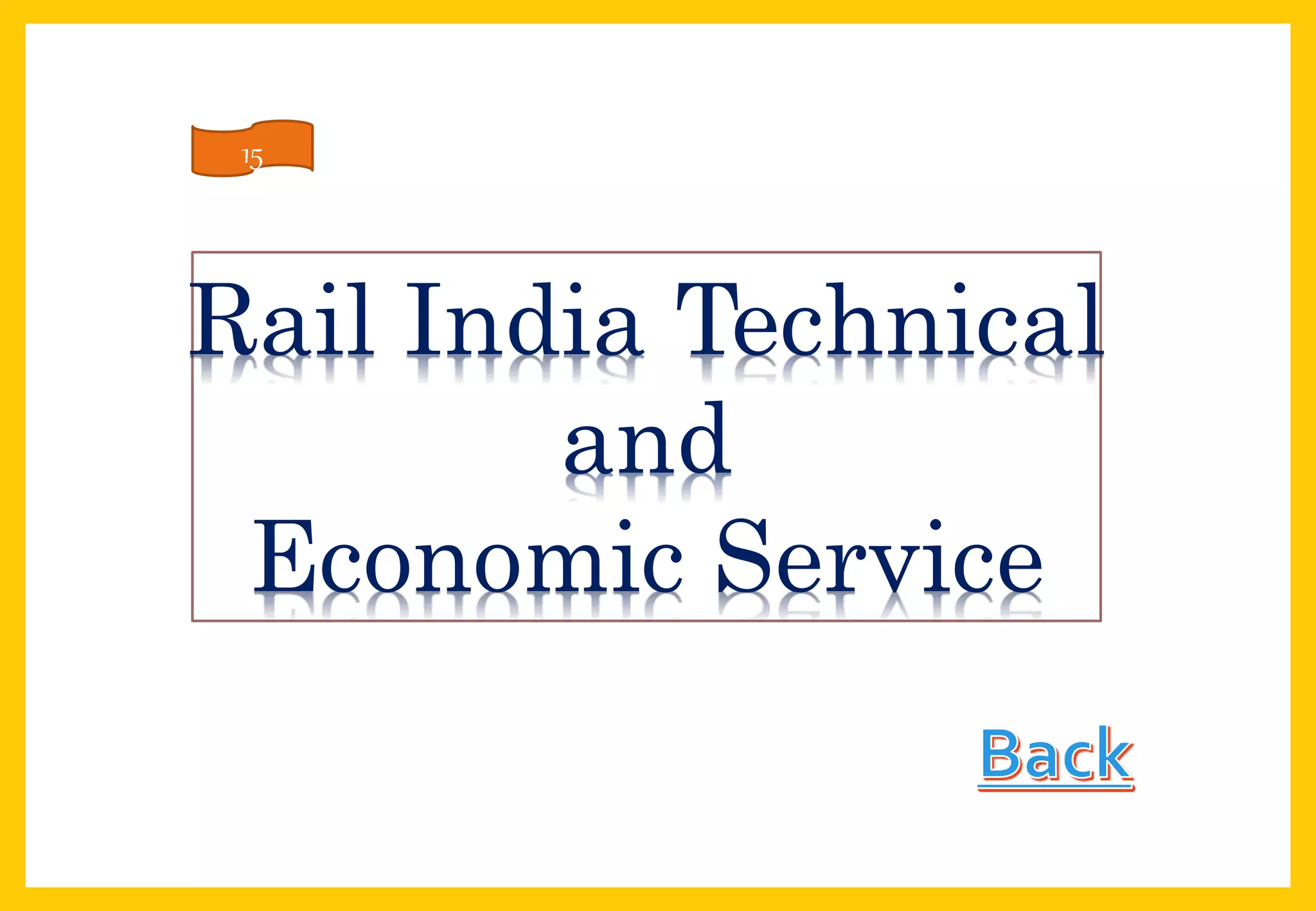 Rail India Technical
and
Economic Service
15
 