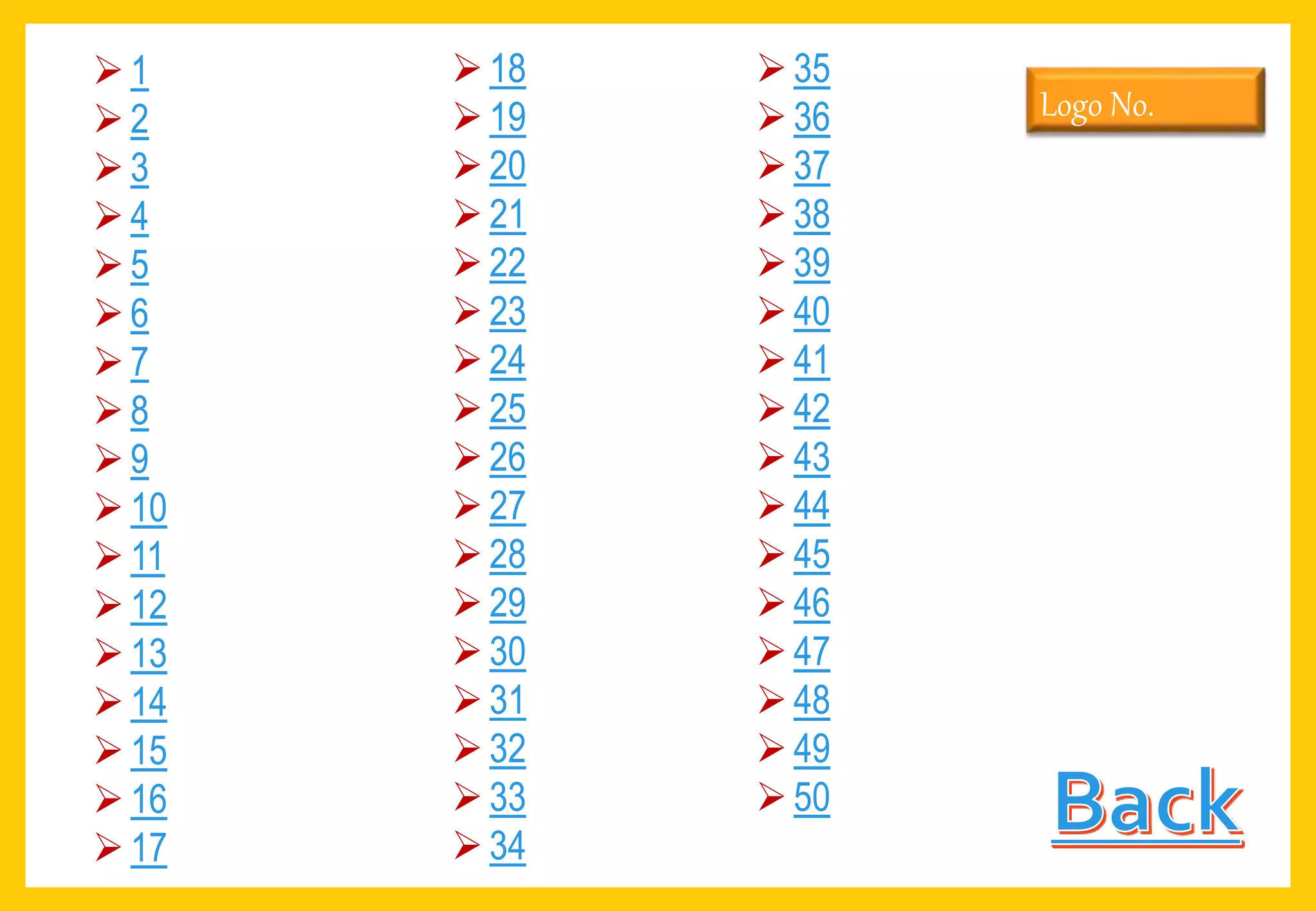 1
2
3
4
5
6
7
8
9
10
11
12
13
14
15
16
17
18
19
20
21
22
23
24
25
26
27
28
29
30
31
32
33
34
35
36
37
38
39
40
41
42
43
44
45
46
47
48
49
50
Logo No.
 