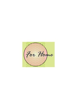 For HomeFor Home
 
