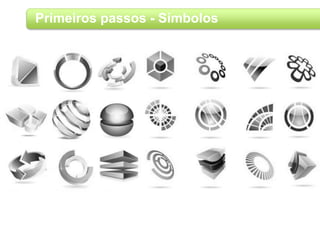 Primeiros passos - Símbolos
 