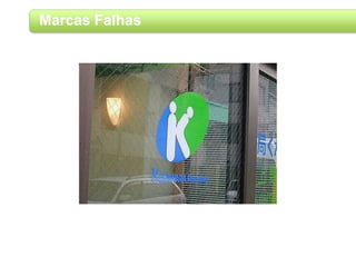 Marcas Falhas
 
