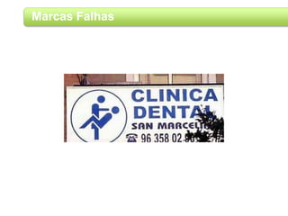 Marcas Falhas
 