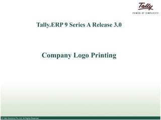 Tally.ERP 9 Series A Release 3.0 Company Logo Printing 