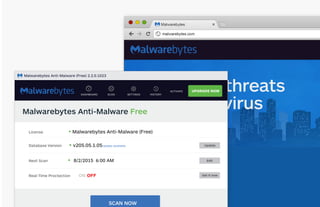 ACTIVATE UPGRADE NOW
DASHBOARD SCAN SETTINGS HISTORY
Database Version • v205.05.1.05
License • Malwarebytes Anti-Malware (Free)
Malwarebytes Anti-Malware Free
Next Scan • 8/2/2015 6:00 AM
Real-Time Proctection
Update
Edit
Get It now
Update Avaliable
ON OFF
SCAN NOW
Malwarebytes Anti-Malware (Free) 2.2.0.1023
 