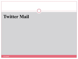 Twitter Mail




avi anand
 