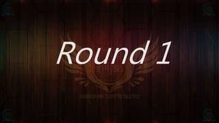 Round 1
 