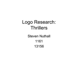 Logo Research: Thrillers Steven Nuthall 1161 13156 