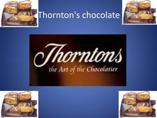 Thornton's chocolate