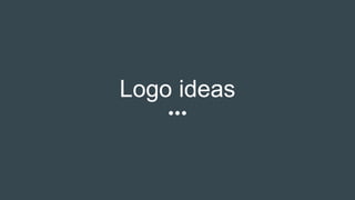 Logo ideas
 