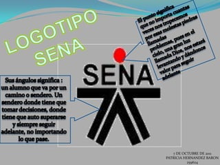 7 DE OCTUBRE DE 2011
PATRICIA HERNANDEZ BARON
          259624
 