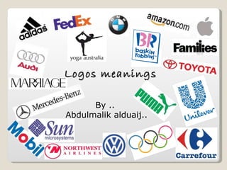 Logos meanings By ..  Abdulmalik alduaij.. 