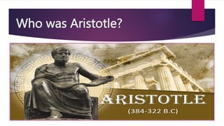 Who was Aristotle?
 