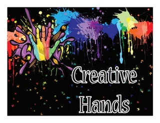 Creative
Hands

 
