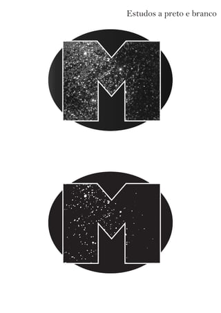 Estudos a preto e branco
 
