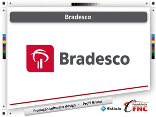 Bradesco
 