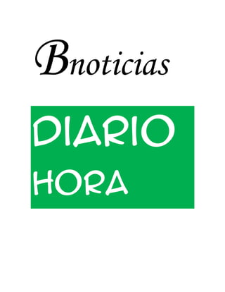 Bnoticias
Diario
Hora
 