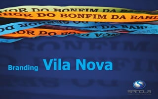 Branding Vila Nova
 