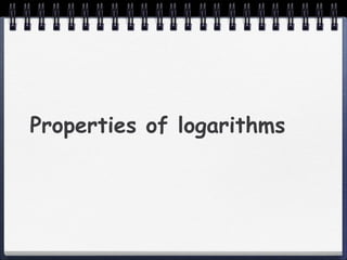 Properties of logarithms 