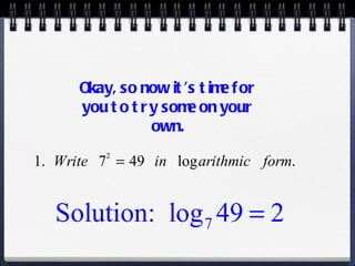 Okay, so now it’s time for you to try some on your own. 