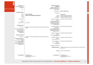 MODELO DE                                                                                                                              CAPACIDADES Y APTITUDES
    CURRICULUM VITAE                                                                                                                                                PERSONALES
                                                                                                                                                 Adquiridas a lo largo de la vida y la
            EUROPEO                                                                                                                         carrera educativa y profesional, pero no
                                                                                                                                          necesariamente avaladas por certificados
                                                                                                                                                                y diplomas oficiales.

                                                                                                                                                               LENGUA MATERNA             [ Escribir la lengua materna. ]
         INFORMACIÓN PERSONAL
                                                                                                                                                                  OTROS IDIOMAS
                                 Nombre       [ APELLIDOS, Nombre ]                                                                                                                       [Escribir idioma ]
                               Dirección      [ Número, calle, código postal, localidad, país ]                                                                           • Lectura       [ Indicar el nivel: excelente, bueno, básico. ]
                                Teléfono                                                                                                                                • Escritura       [ Indicar el nivel: excelente, bueno, básico. ]
                                                                                                                                                                   • Expresión oral       [ Indicar el nivel: excelente, bueno, básico. ]
                                      Fax
                    Correo electrónico                                                                                                           CAPACIDADES Y APTITUDES                  [ Describirlas e indicar dónde se adquirieron. ]
                                                                                                                                                                         SOCIALES
                          Nacionalidad                                                                                                       Vivir y trabajar con otras personas, en
                                                                                                                                               entornos multiculturales, en puestos
                 Fecha de nacimiento          [ Día, mes, año ]                                                                             donde la comunicación es importante y
                                                                                                                                                 en situaciones donde el trabajo en
                                                                                                                                              equipo resulta esencial (por ejemplo,
                                                                                                                                                             cultura y deportes), etc.
            EXPERIENCIA LABORAL
                                                                                                                                                 CAPACIDADES Y APTITUDES                  [ Describirlas e indicar dónde se adquirieron. ]
                     • Fechas (de – a)        [ Empezar por el más reciente e ir añadiendo aparte la misma información para cada puesto
                                                                                                                                                                 ORGANIZATIVAS
                                              ocupado. ]
                                                                                                                                                      Por ejemplo, coordinación y
 • Nombre y dirección del empleador                                                                                                        administración de personas, proyectos,
        • Tipo de empresa o sector                                                                                                         presupuestos; en el trabajo, en labores
        • Puesto o cargo ocupados                                                                                                           de voluntariado (por ejemplo, cultura y
                                                                                                                                                       deportes), en el hogar, etc.
         • Principales actividades y
                  responsabilidades
                                                                                                                                                 CAPACIDADES Y APTITUDES                  [ Describirlas e indicar dónde se adquirieron. ]
                                                                                                                                                                         TÉCNICAS
        EDUCACIÓN Y FORMACIÓN                                                                                                                Con ordenadores, tipos específicos de
                                                                                                                                                        equipos, maquinaria, etc.
                     • Fechas (de – a)        [ Empezar por el más reciente e ir añadiendo aparte la misma información para cada curso
                                              realizado. ]                                                                                       CAPACIDADES Y APTITUDES                  [ Describirlas e indicar dónde se adquirieron. ]
 • Nombre y tipo de organización que                                                                                                                                  ARTÍSTICAS
         ha impartido la educación o la                                                                                                               Música, escritura, diseño, etc.
                              formación
• Principales materias o capacidades                                                                                                                   OTRAS CAPACIDADES Y                [ Describirlas e indicar dónde se adquirieron. ]
                ocupacionales tratadas
                                                                                                                                                                       APTITUDES
   • Título de la cualificación obtenida
                                                                                                                                                       Que no se hayan nombrado
  • (Si procede) Nivel alcanzado en la                                                                                                                             anteriormente.
                  clasificación nacional
                                                                                                                                               PERMISO(S) DE CONDUCCIÓN

                                                                                                                                                    INFORMACIÓN ADICIONAL                 [ Introducir aquí cualquier información que se considere importante, como personas de contacto,
                                                                                                                                                                                          referencias, etc. ]


                                                                                                                                                                           ANEXOS         [ Enumerar los documentos anexos. ]




             Página 1 - Curriculum vitae de   Para más información:                                                                                      Página 2 - Curriculum vitae de   Para más información:
                  [ APELLIDOS, Nombre ]       www.cedefop.eu.int/transparency                                                                                 [ APELLIDOS, Nombre ]       www.cedefop.eu.int/transparency
                                              www.europa.eu.int/comm/education/index_es.html                                                                                              www.europa.eu.int/comm/education/index_es.html
                                              www.eurescv-search.com                                                                                                                      www.eurescv-search.com




                                   desarrollamos el valor de las personas y de las organizaciones - www.asvconsulting.net - asv@asvconsulting.net                                                                                                                                      11
 