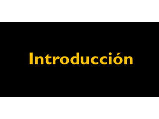 Introducción
 