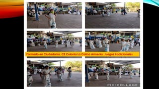 Formado en Ciudadanía. CE Colonia La Colina Armenia. Juegos tradicionales
 