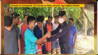 Formado en Ciudadanía. CE Colonia La Colina Armenia. Liga Atlética Policial
 