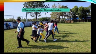 EE Parvularia Juayúa. Gimnasia Familiar.
 