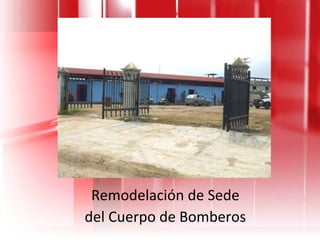 Remodelación de Sede del Cuerpo de Bomberos 