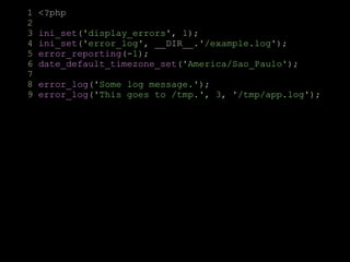 #!/bin/bash	
[~/PHP] $ php error_log.php	
!
[~/PHP] $ ls	
error_log.php example.log
 