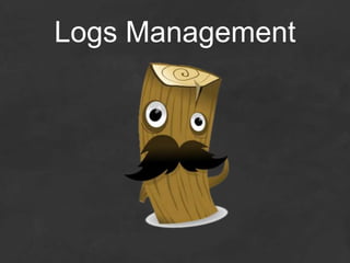 Logs Management

 