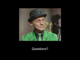 Questions?Questions?
 