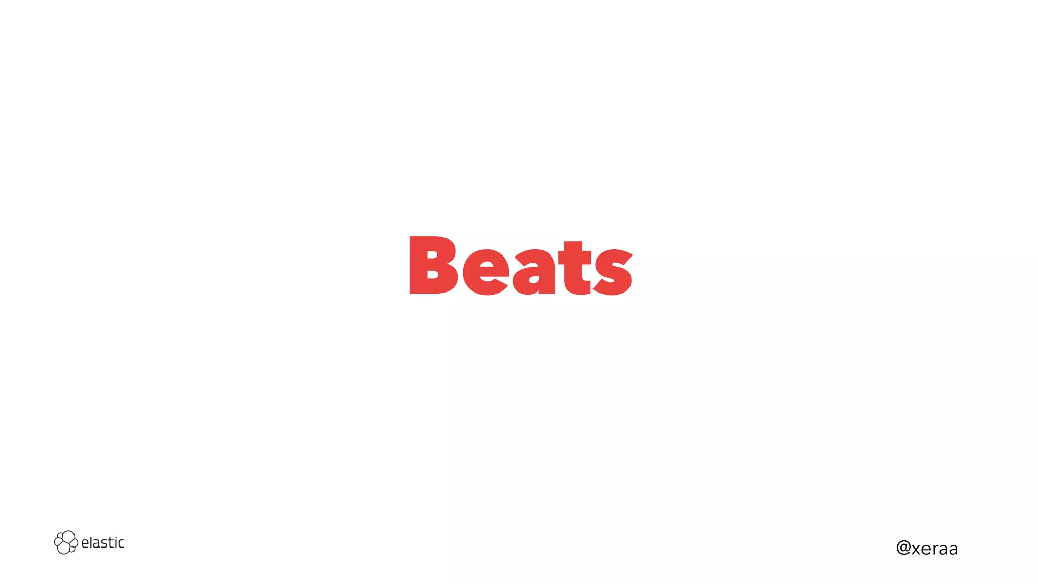 Beats
@xeraa
 