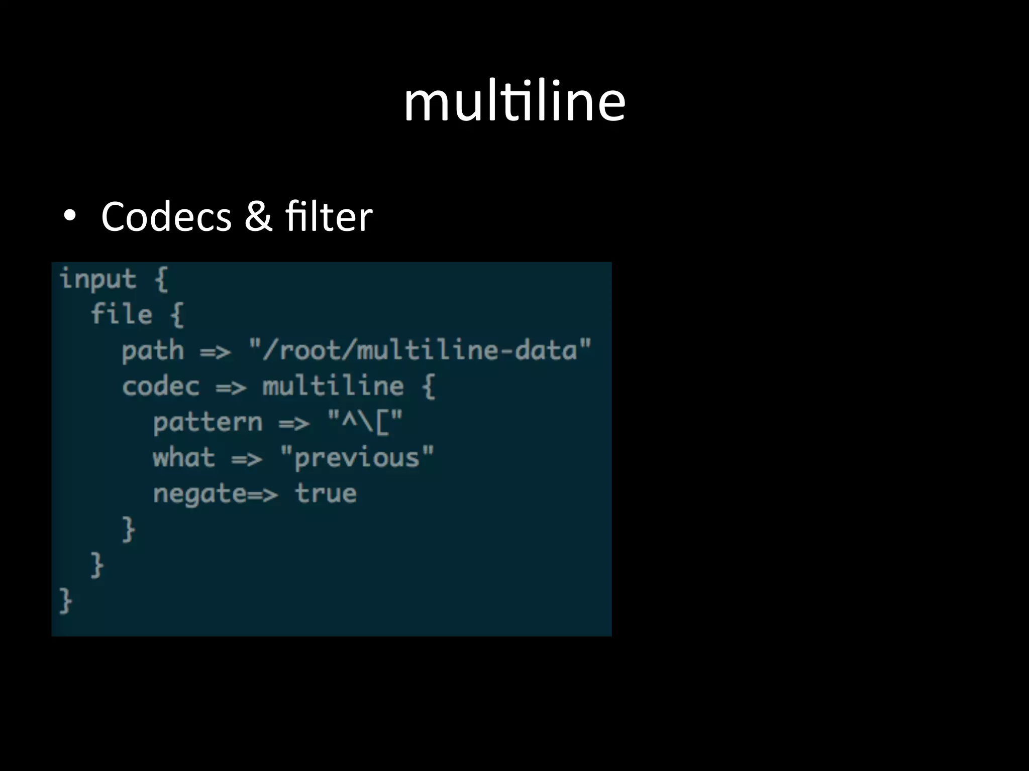 mul4line
•  Codecs	
  &	
  ﬁlter
 