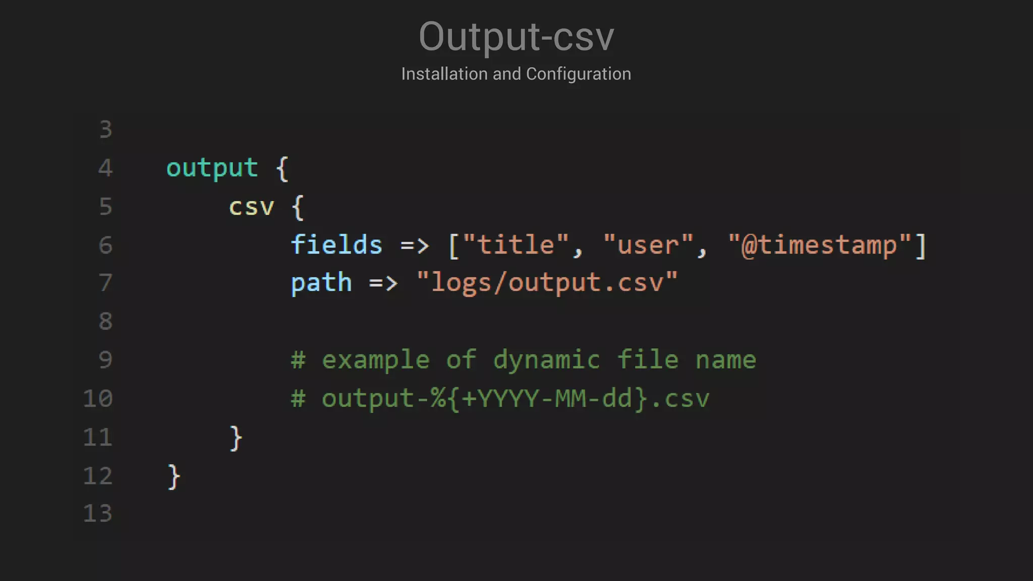 Output-csv
Installation and Configuration
 