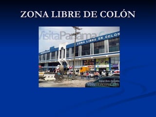 ZONA LIBRE DE COLÓN 