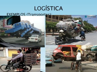 EXEMPLOS (Transportes): 