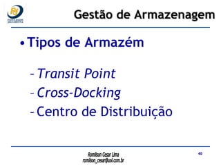 Tipos de Armazém Transit Point Cross-Docking Centro de Distribuição Gestão de Armazenagem 