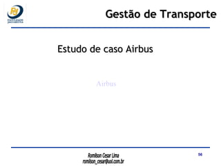 Estudo de caso Airbus Airbus Gestão de Transporte 