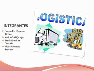 INTEGRANTES
 Esmeralda Huamani
Ticona
 Yesica Cutí Quispe
 Sandra Medina
Guzmán
 Alonso Herrera
Sanchez
 