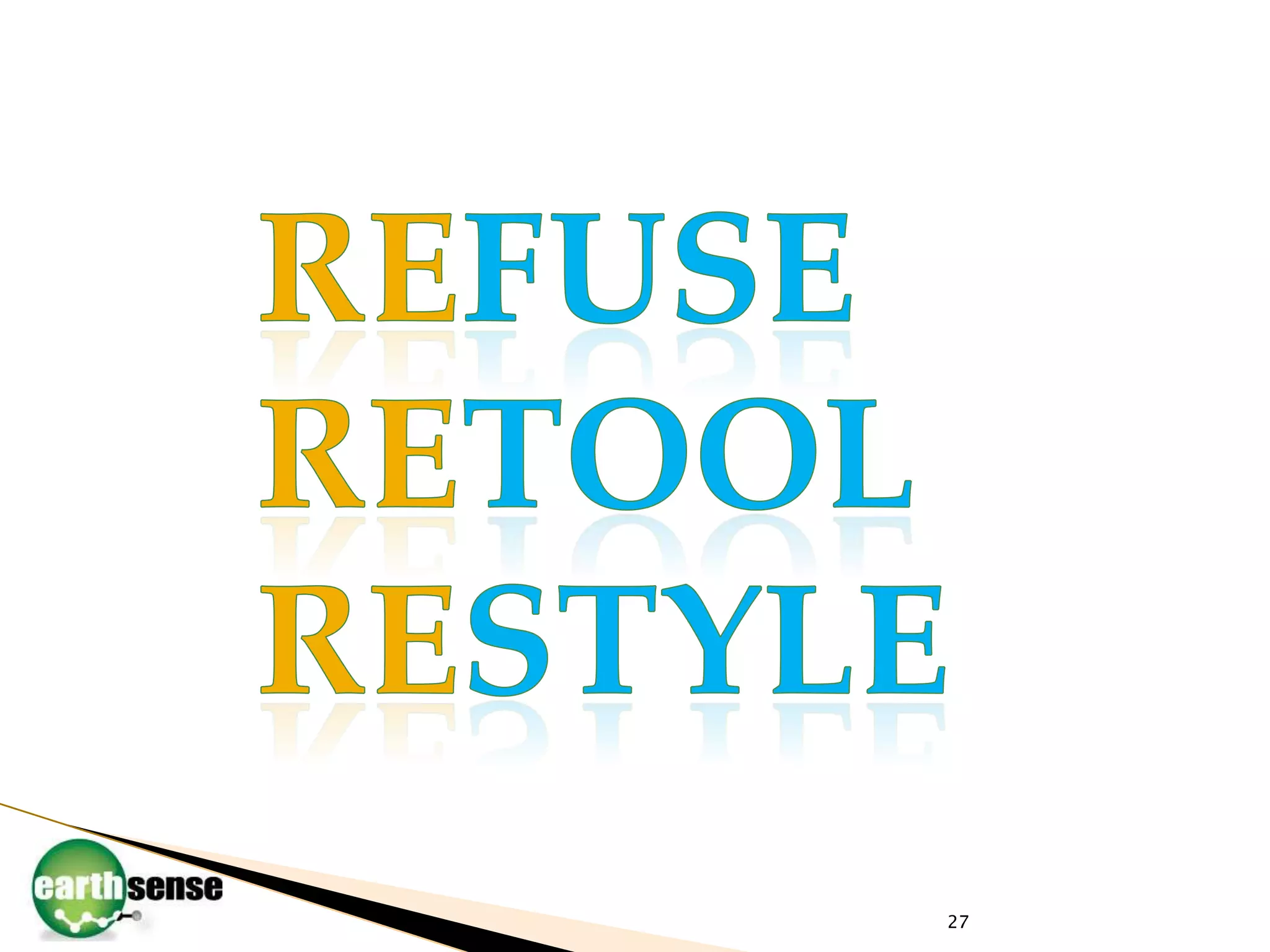 27ReFUSEReTOOLReSTYLE